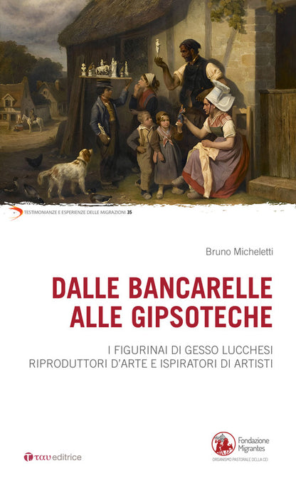 Cover of Dalle bancarelle alle gipsoteche. I figurinai di gesso lucchesi riproduttori d'arte e ispiratori di artisti