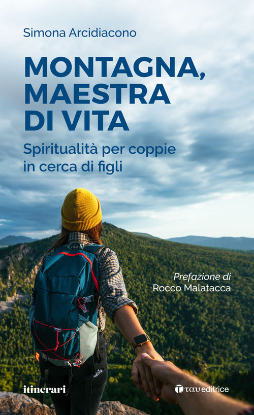 Cover of Montagna, maestra di vita. Spiritualità per coppie in cerca di figli