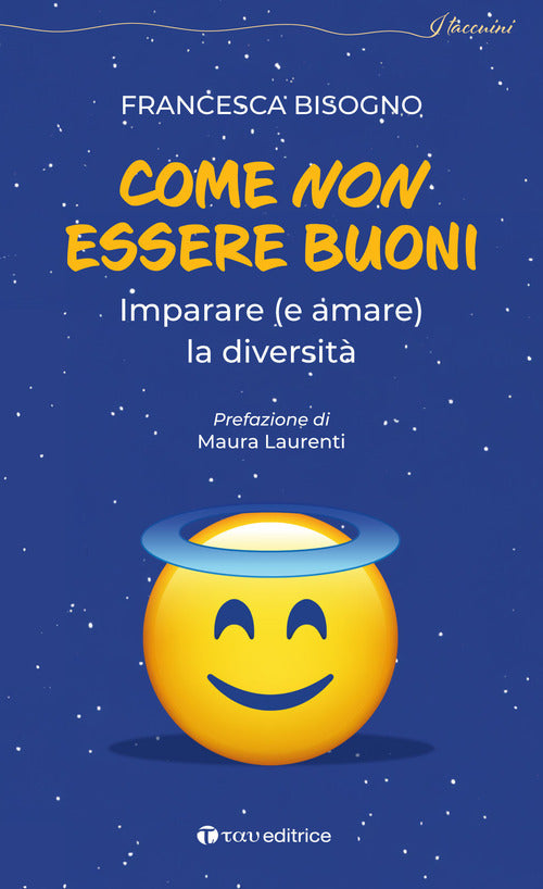 Cover of Come non essere buoni. Imparare (e amare) la diversità