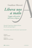 Cover of Libera nos a malo. Viaggio nella psiche dell'uomo religioso