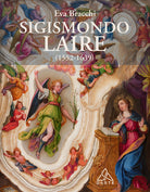 Cover of Sigismondo Laire (1552-1639). Specialista della «maniera piccola» su rame e pietra tra Monaco, Roma e Madrid