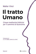 Cover of tratto umano. Cinque meditazioni bibliche per il cammino di Quaresima