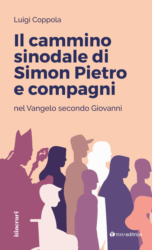 Cover of cammino sinodale di Simon Pietro e compagni nel Vangelo secondo Giovanni