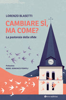 Cambiare s, ma come? La pastorale delle sfide