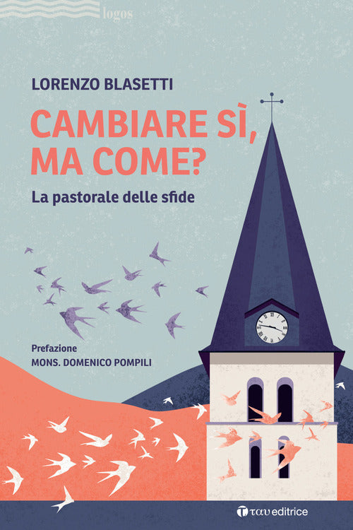Cambiare s, ma come? La pastorale delle sfide