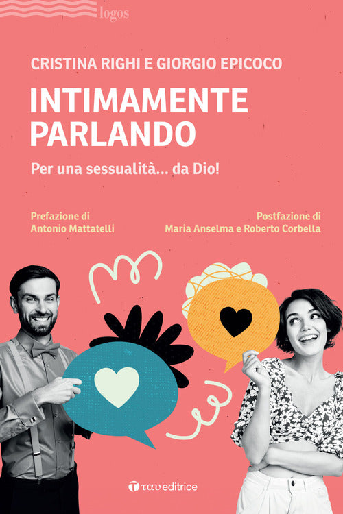 Intimamente parlando. Per una sessualit... da Dio!