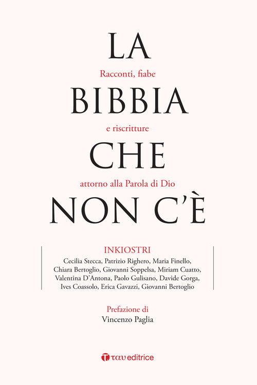 La Bibbia che non c'. Racconti, fiabe e riscritture attorno alla Parola di Dio