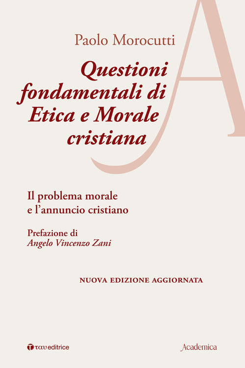 Questioni fondamentali di etica e morale cristiana. Il problema morale e lannuncio cristiano