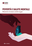 Povert e salute mentale. Relazione circolare e diritti negati