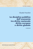Cover of disciplina pubblica dell'economia tra diritto nazionale diritto europeo e diritto globale