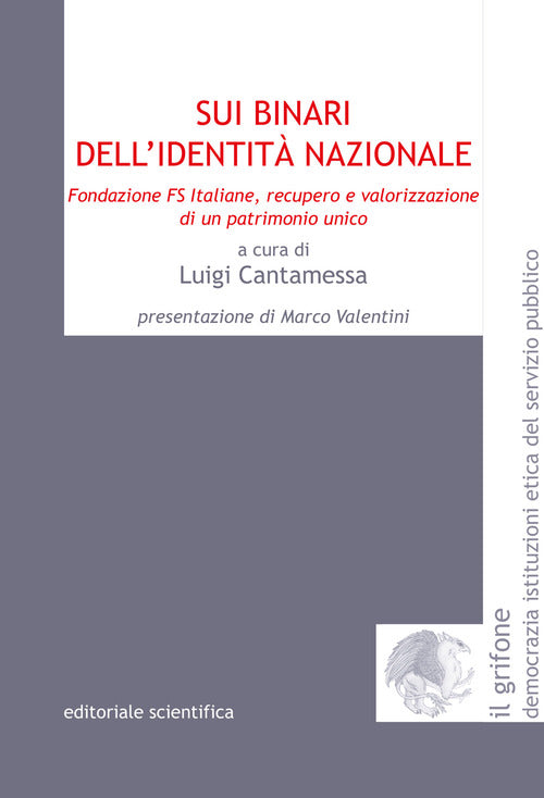Cover of Sui binari dell'identità nazionale. Fondazione FS Italiane, recupero e valorizzazione di un patrimonio unico