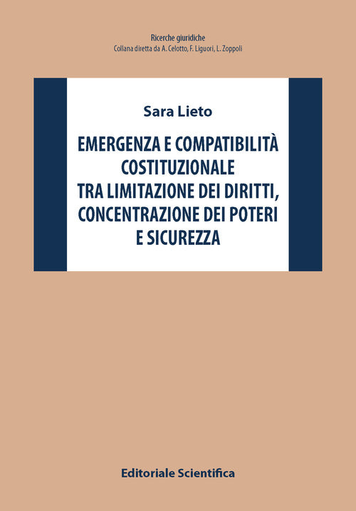 Cover of Emergenza e compatibilità costituzionale tra limitazione dei diritti, concentrazione dei poteri e sicurezza