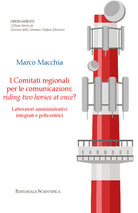Cover of comitati regionali per le comunicazioni: riding two horses at onces? Laboratori amministrativi integrati e policentrici