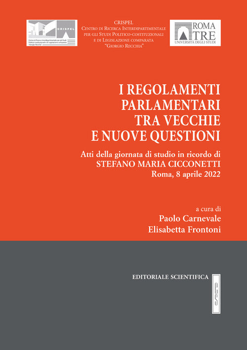 Cover of regolamenti parlamentari tra vecchie e nuove questioni. Atti della giornata di studio in ricordo di Stefano Maria Cicconetti
