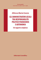 Gli amministratori locali tra responsabilit politico finanziaria e autonomia. Un rapporto complesso