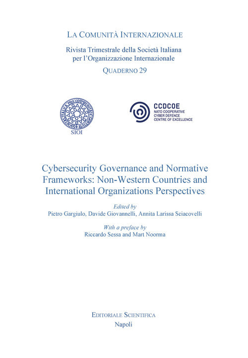 Cybersecurity Governance and Normative. Frameworks: Non Western Countries and International organizatons Perspectives