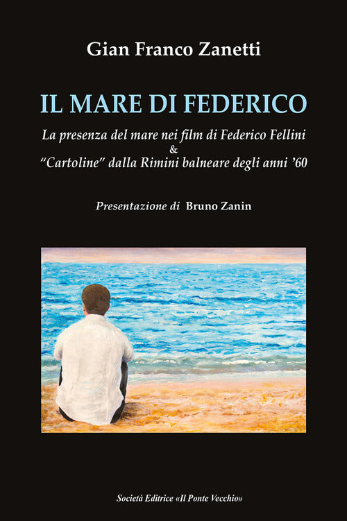 Cover of mare di Federico. La presenza del mare nei film di Federico Fellini & «cartoline» dalla Rimini balneare degli anni '60