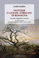 Cover of Fantasmi e luoghi «stregati» di Romagna. Tra mito, leggenda e cronaca