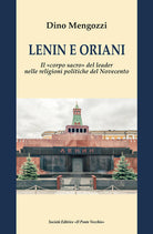 Cover of Lenin e Oriani. Il «corpo sacro» del leader nelle religioni politiche del Novecento