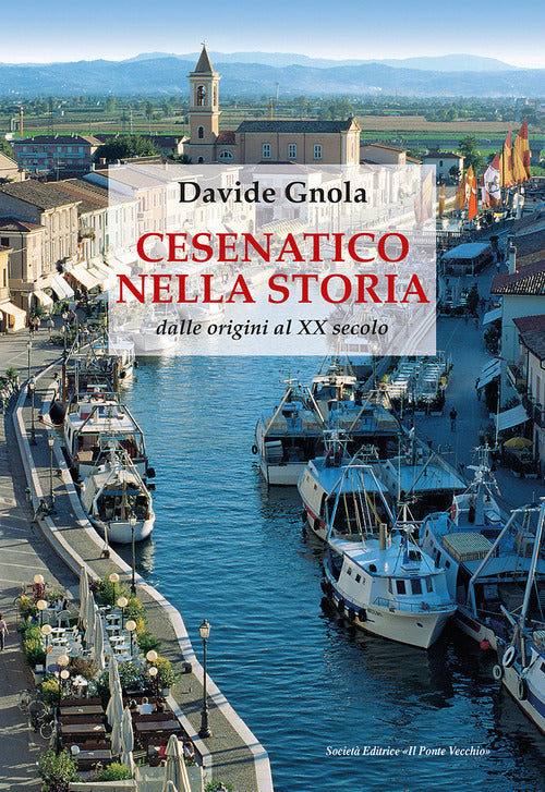 Cover of Cesenatico nella storia. Dalle origini al XX secolo