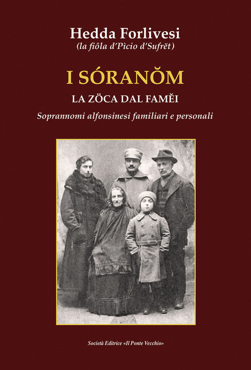 Cover of sòranom. La zoca dal famei. Soprannomi alfonsinesi familiari e personali