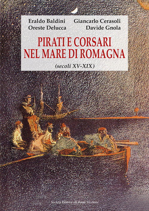 Cover of Pirati e corsari nel mare di Romagna (secoli XV-XIX)