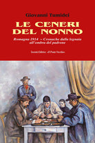 Cover of ceneri del nonno. Romagna 1914. Cronache dalla legnaia all'ombra del padrone