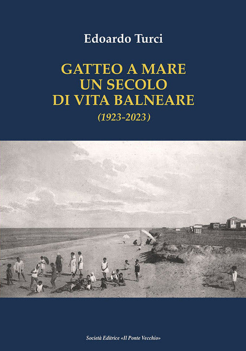 Cover of Gatteo a Mare. Un secolo di vita balneare (1923-2023)