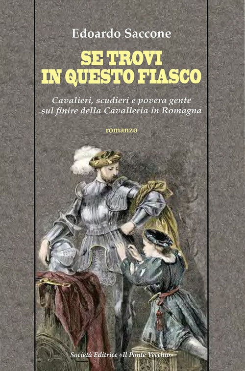 Cover of Se trovi in questo fiasco. Cavalieri, scudieri e povera gente sul finire della Cavalleria in Romagna