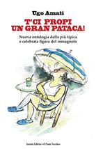 T'ci propi un gran pataca! Nuova ontologia della pi tipica e celebrata figura del romagnolo