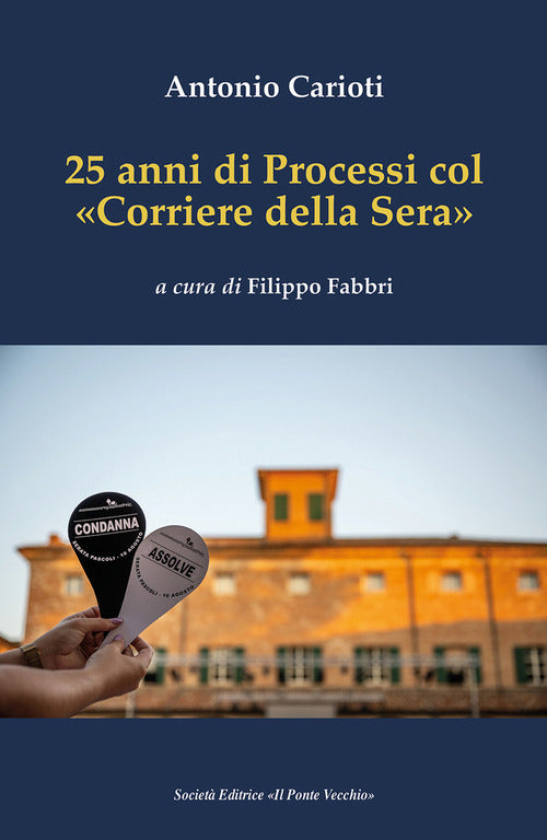 25 anni di Processi col «Corriere della Sera»