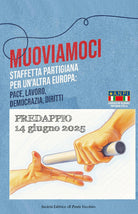 Muoviamoci. Staffetta partigiana per un'altra Europa