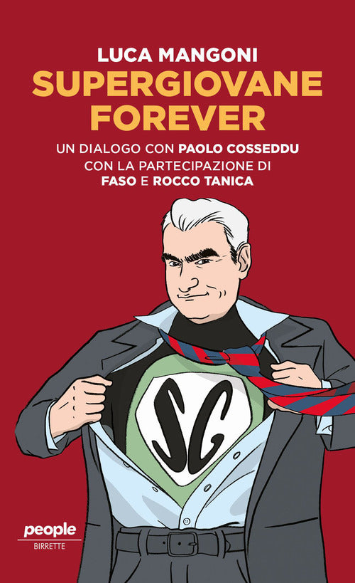 Cover of Supergiovane Forever. Un dialogo con Paolo Cosseddu. Con l'amichevole partecipazione di Faso e Rocco Tanica