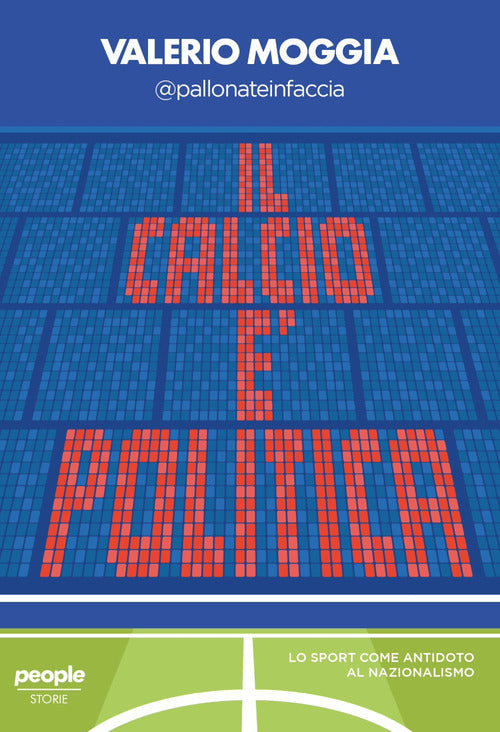 Il calcio politica. Lo sport come antidoto al nazionalismo