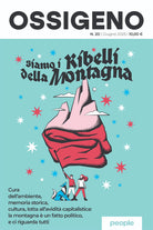 Ossigeno. Vol. 20: Siamo i ribelli della montagna