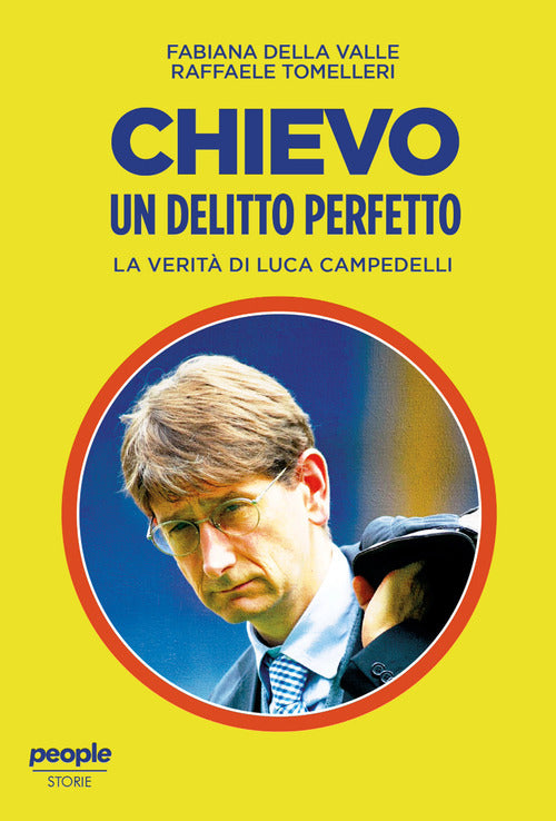 Chievo. Un delitto perfetto. La verità di Luca Campedelli