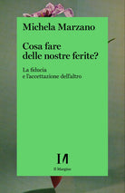 Cover of Cosa fare delle nostre ferite? La fiducia e l'accettazione dell'altro