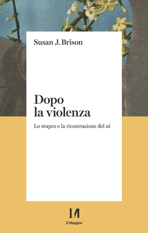 Cover of Dopo la violenza. Lo stupro e la ricostruzione del sé