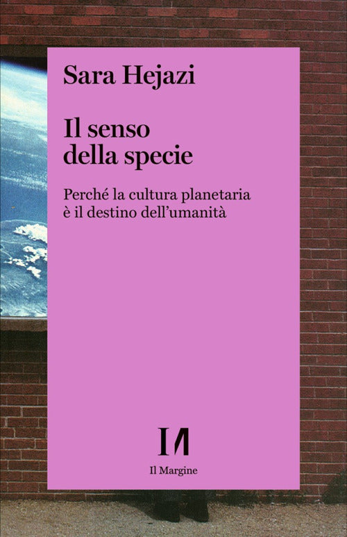 Cover of senso della specie. Perché la cultura planetaria è il destino dell'umanità