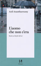 Cover of uomo che non c'era. Storie ai limiti del Sé