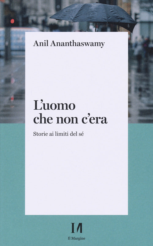 Cover of uomo che non c'era. Storie ai limiti del Sé