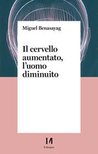 Cover of cervello aumentato, l'uomo diminuito