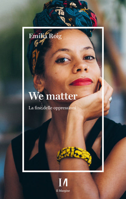 Cover of We matter. La fine delle oppressioni