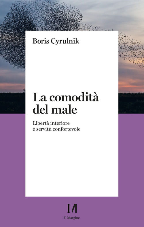 Cover of comodità del male. Libertà interiore e servitù confortevole