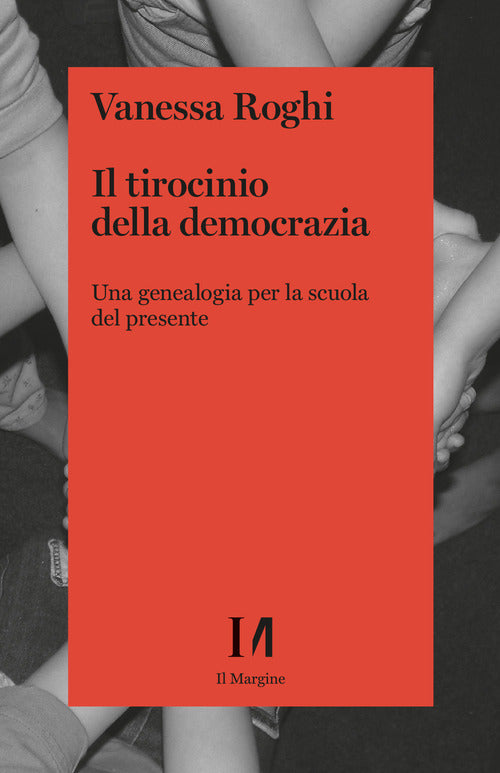 Cover of tirocinio della democrazia. Una genealogia per la scuola del presente