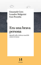 Cover of Era una brava persona. Sguardi sulla violenza maschile contro le donne