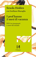 I prof hanno 3 mesi di vacanza. POV tra insegnanti e resto del mondo