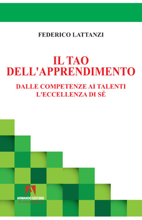 Cover of tao dell'apprendimento. Dalle competenze ai talenti. L'eccellenza di sé
