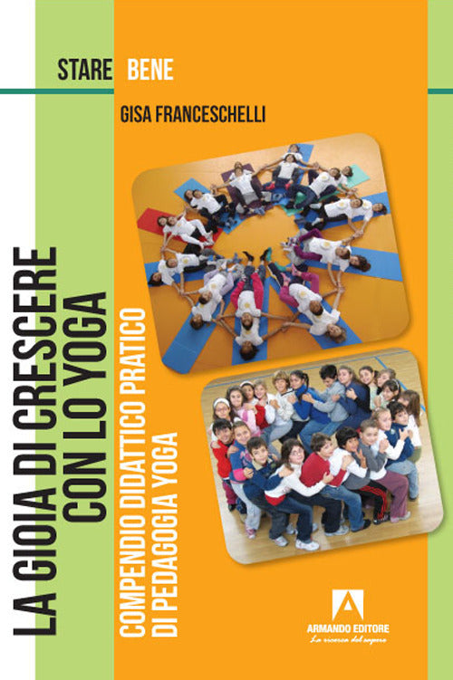 Cover of gioia di crescere con lo yoga. Compendio didattico pratico di pedagogia yoga