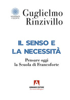 Cover of senso e la necessità. Pensare oggi la Scuola di Francoforte